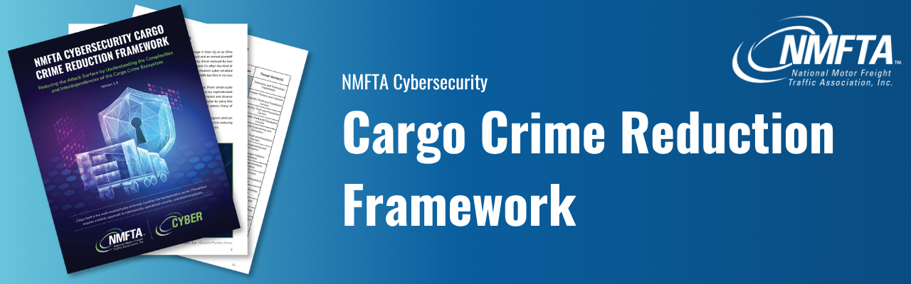 NMFTA Cybersecurity Cargo Crime Reduction Framework NMFTA Cybersecurity Cargo Crime Reduction Framework