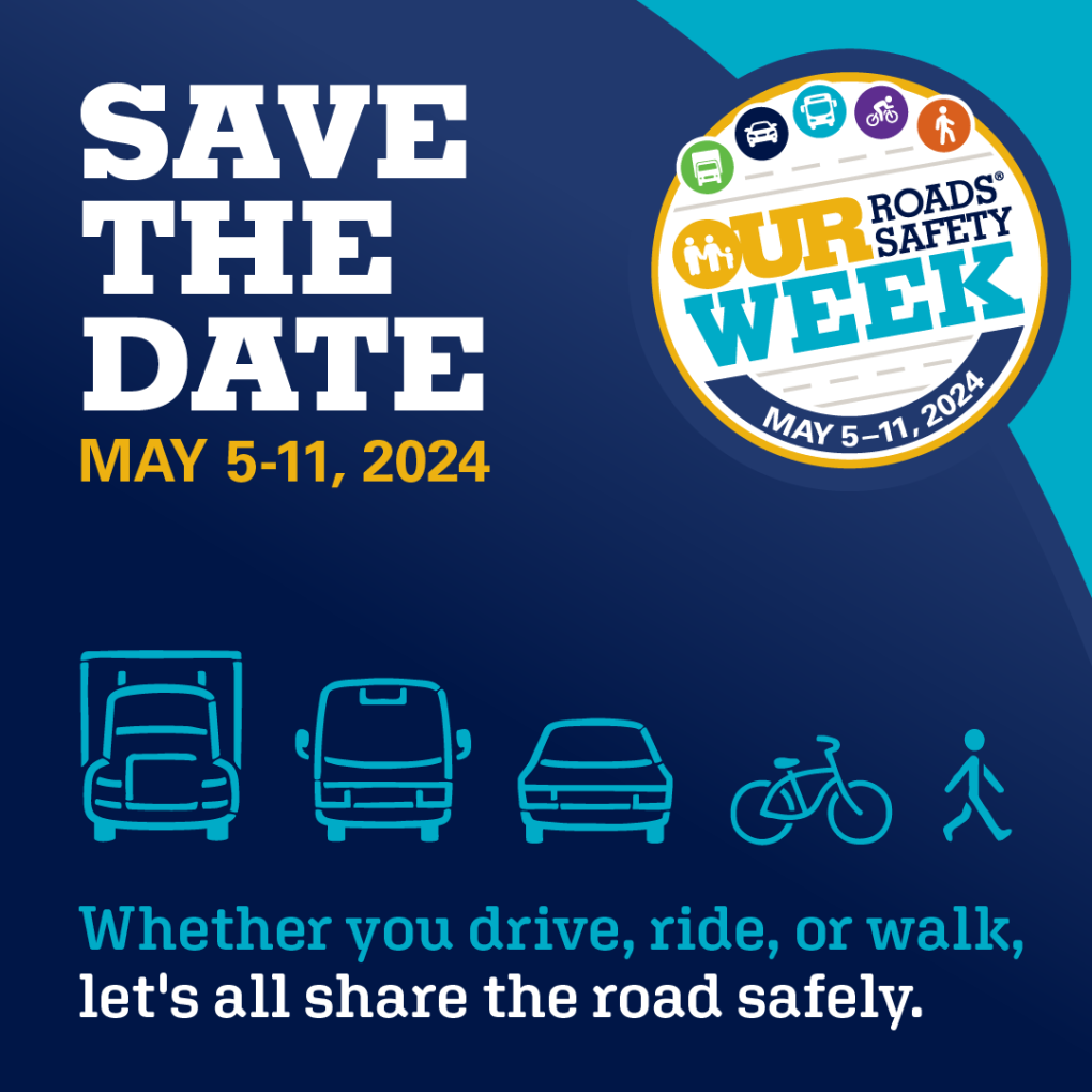 Save the Date: Our Roads Our Safety Week